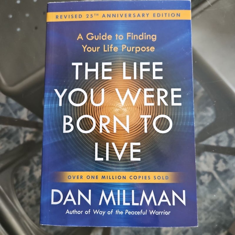 The Life You Were Born to Live (Revised 25th Anniversary Edition)