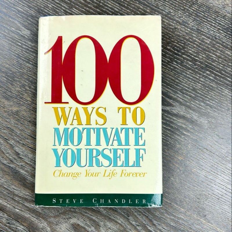 100 Ways to Motivate Yourself