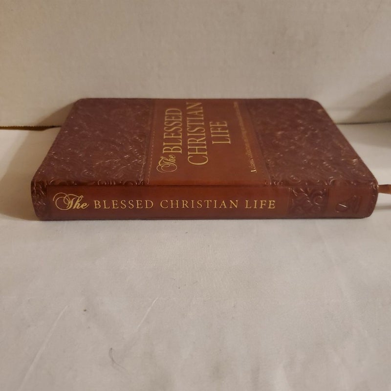 The Blessed Christian Life