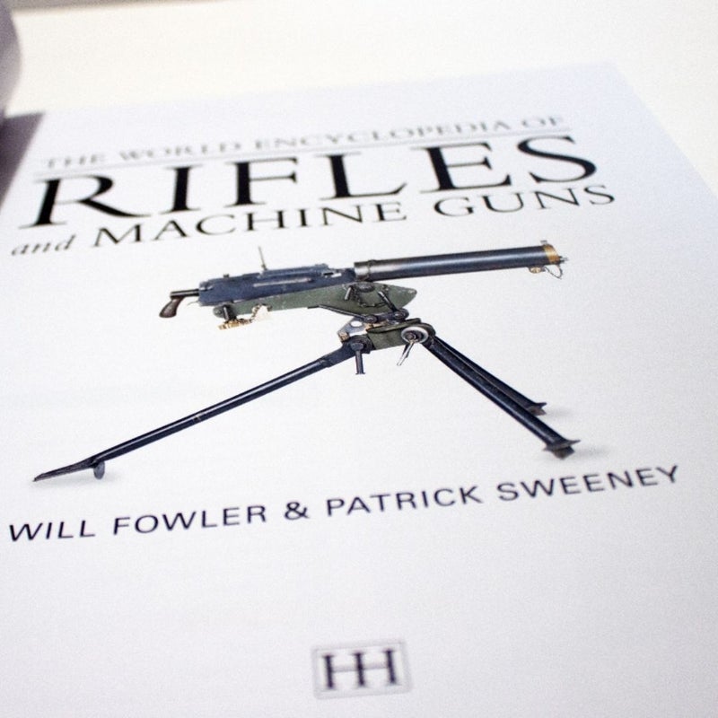 The World Encyclopedia of Rifles and Machine Guns 