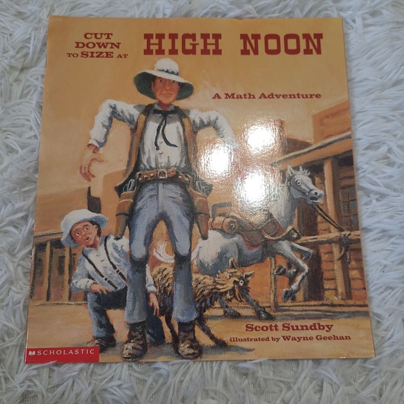 Cut Down to Size at High Noon