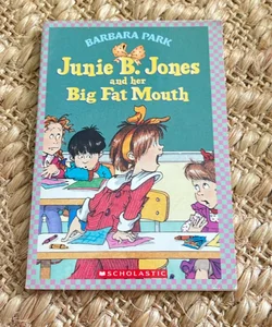 Junie B. Jones and Her Big Fat Mouth