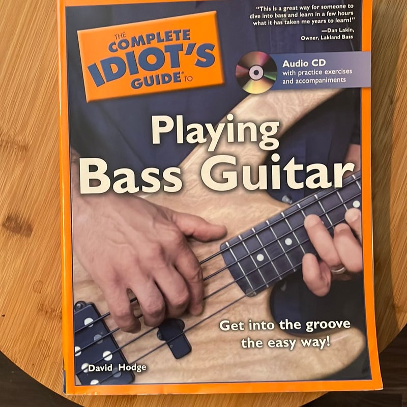 The Complete Idiot's Guide to Playing Bass Guitar