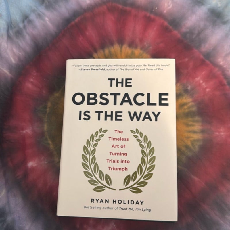 The Obstacle Is the Way