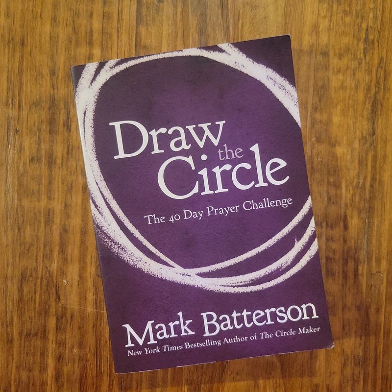 Draw the Circle by Mark Batterson