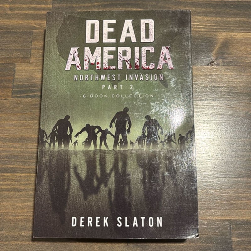 Dead America - The Northwest Invasion Collection 2