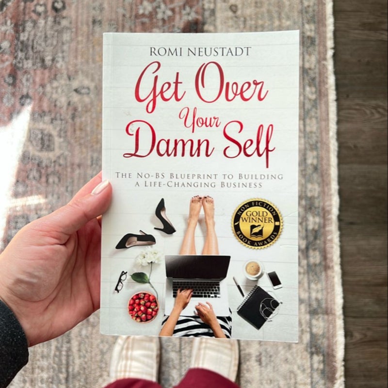 Get over Your Damn Self