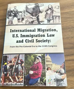 International Migration, U.S. Immigration Law and Civil Society