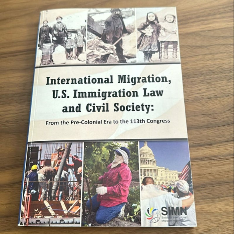 International Migration, U.S. Immigration Law and Civil Society