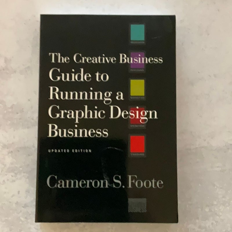 The Creative Business Guide to Running a Graphic Design Business