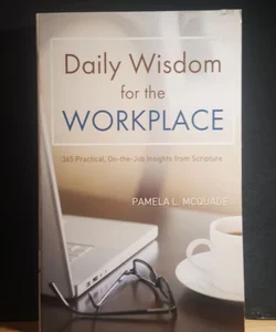 Daily Wisdom for the Workplace