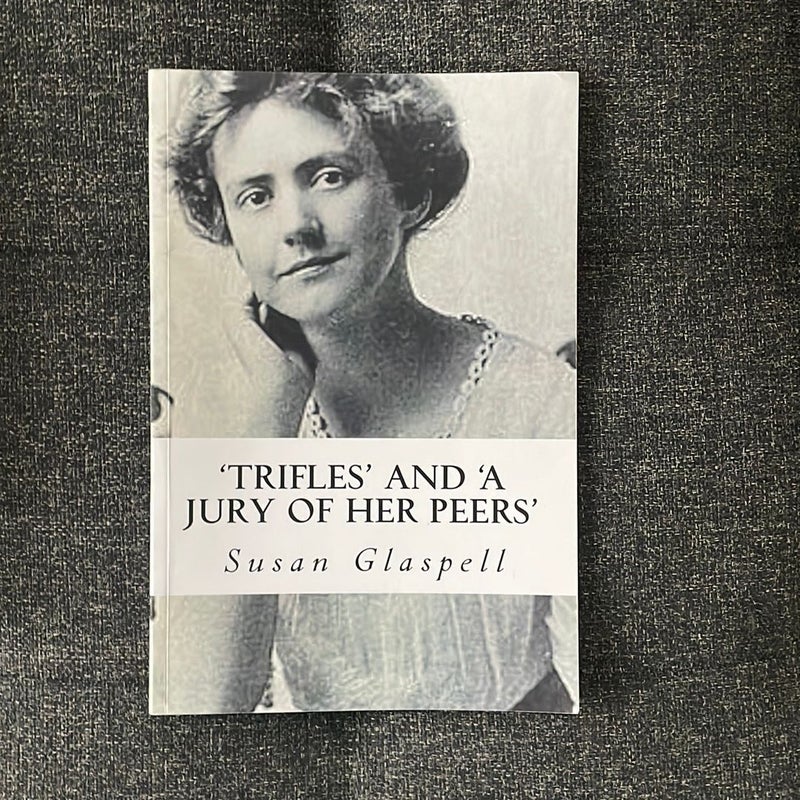 'Trifles' and 'a Jury of Her Peers'