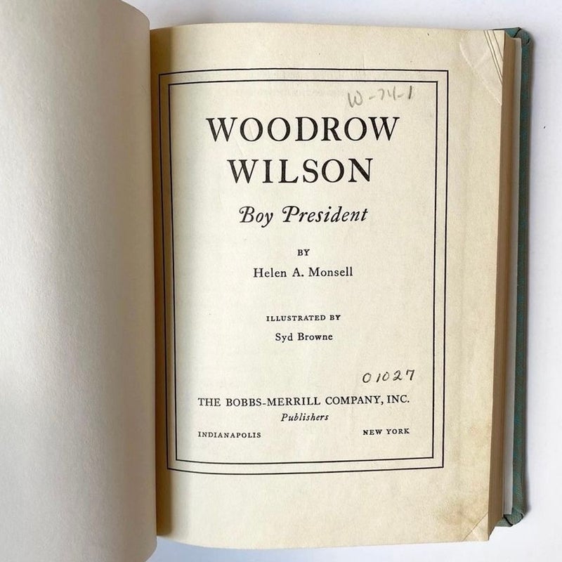 Woodrow Wilson - Boy President