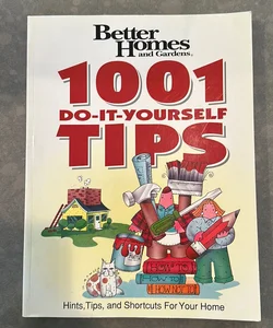 1001 Do-It-Yourself Tips