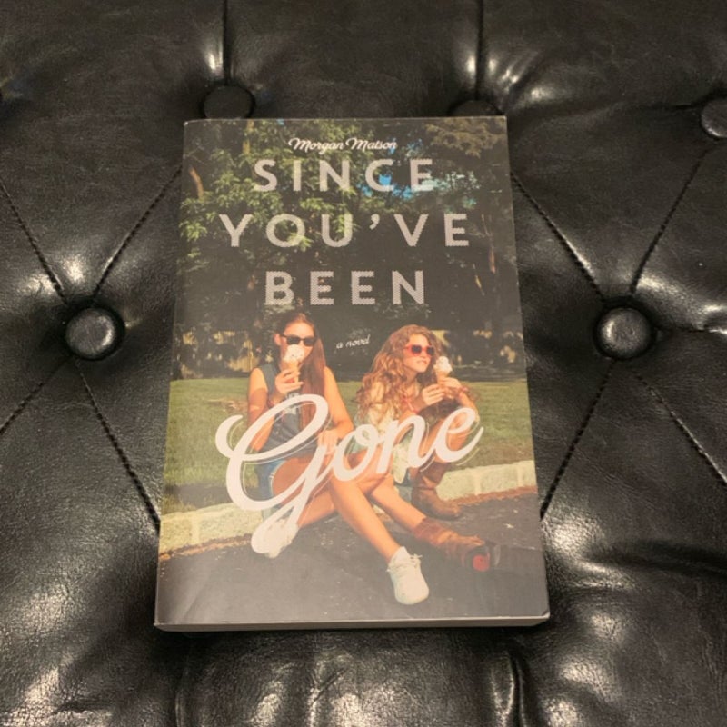 Since You’ve Been Gone (New)