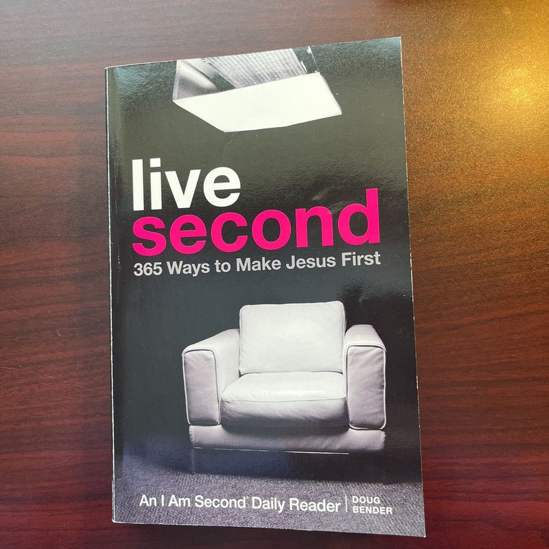 Live Second 365 Ways to Make Jesus First