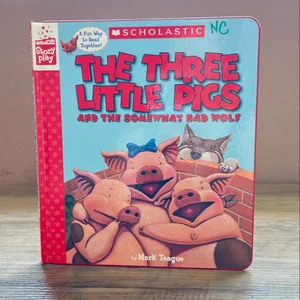 The Three Little Pigs and the Somewhat Bad Wolf (a StoryPlay Book)