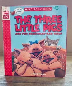 The Three Little Pigs and the Somewhat Bad Wolf (a StoryPlay Book)