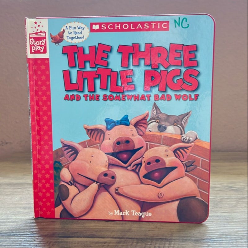 The Three Little Pigs and the Somewhat Bad Wolf (a StoryPlay Book)