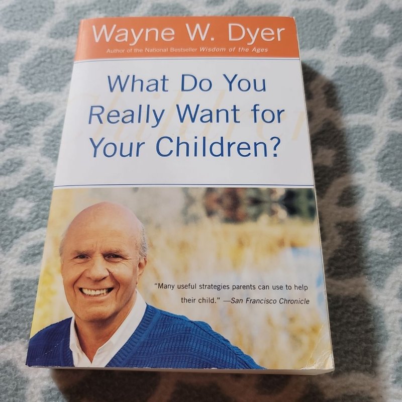 What Do You Really Want for Your Children?