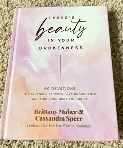 There's Beauty in Your Brokenness