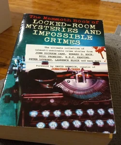 The Mammoth Book of Locked-Room Mysteries and Impossible Crimes