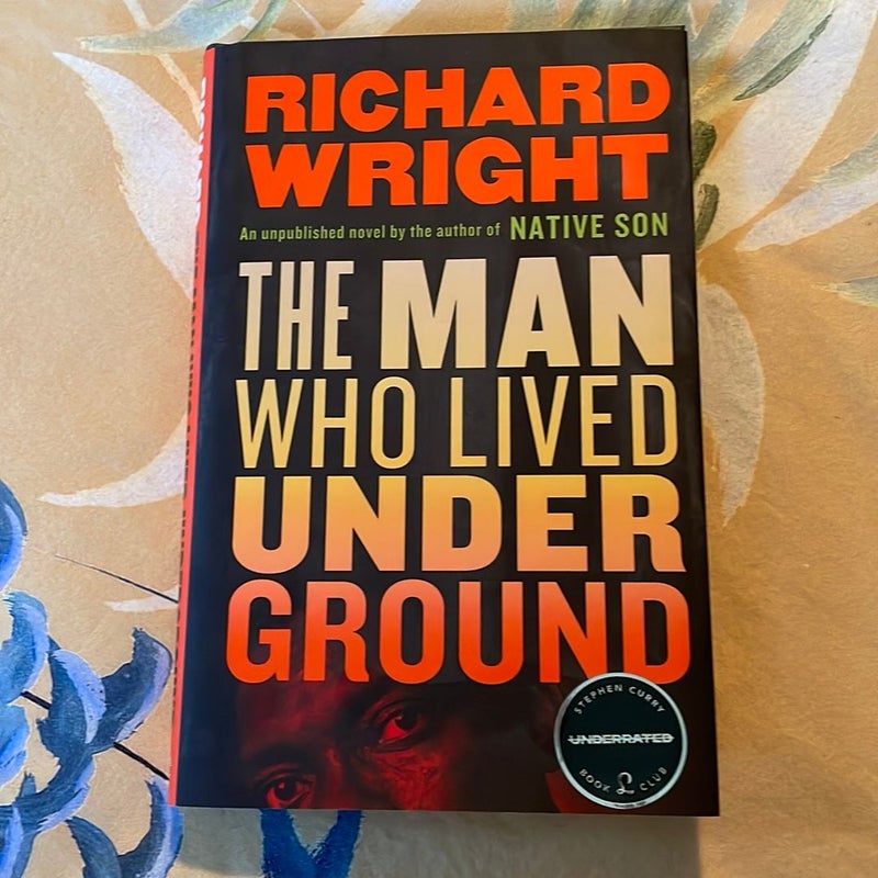 The Man Who Lived Underground: a Novel