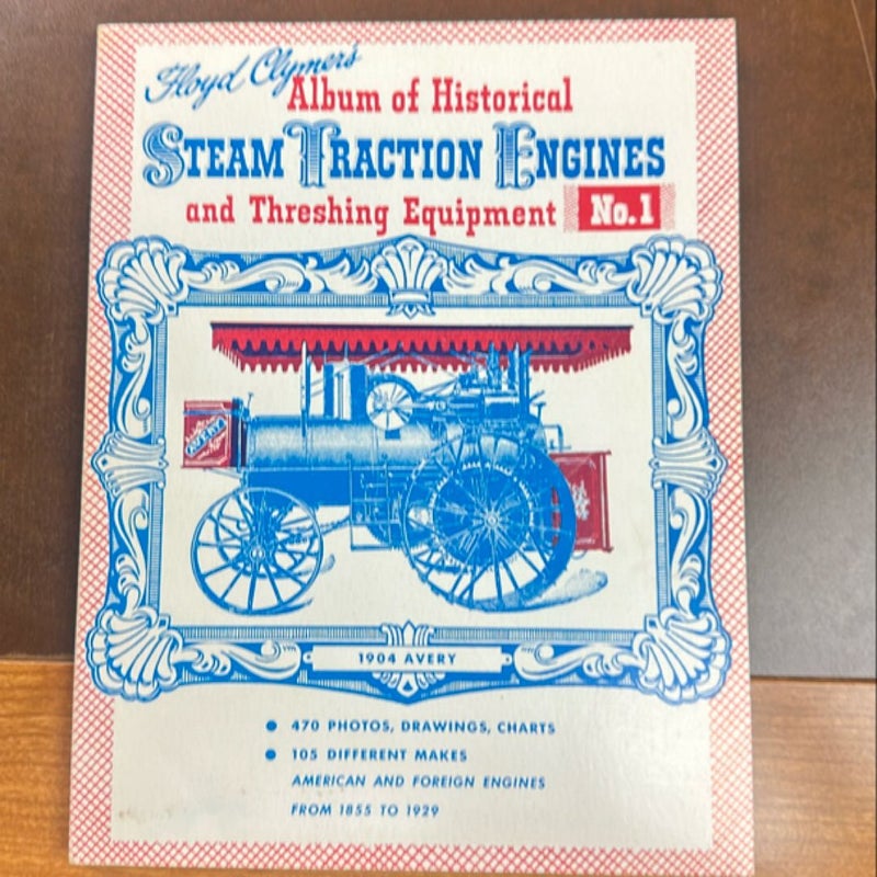 Album of historical steam traction engines, and threshing equipment