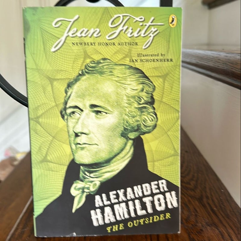 Alexander Hamilton: the Outsider