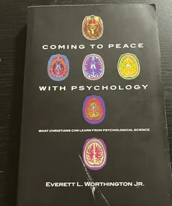 Coming to Peace with Psychology