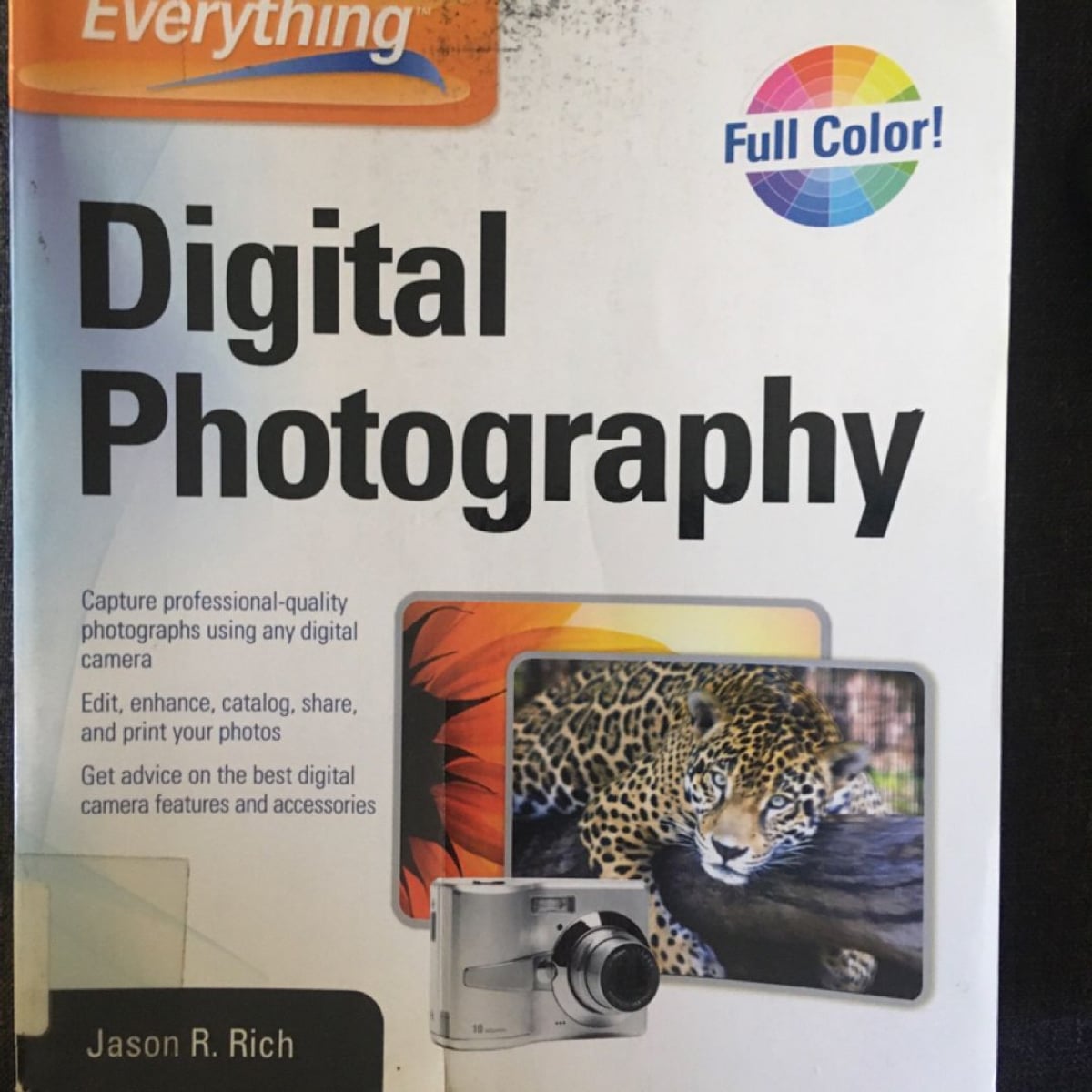 How to Do Everything Digital Photography by Jason R. Rich