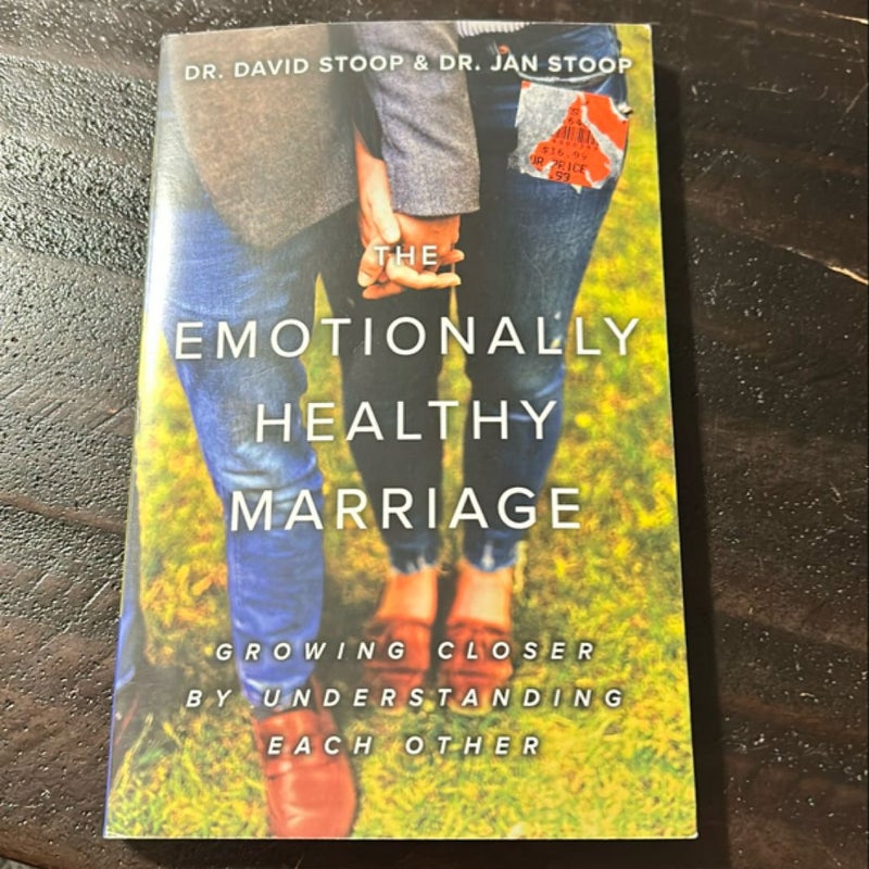 The Emotionally Healthy Marriage