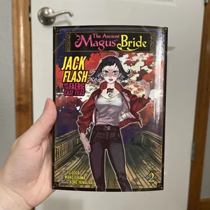 The Ancient Magus' Bride: Jack Flash and the Faerie Case Files Vol. 2