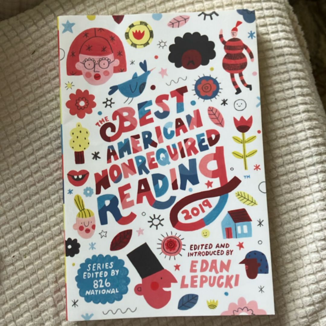 The Best American Nonrequired Reading 2019