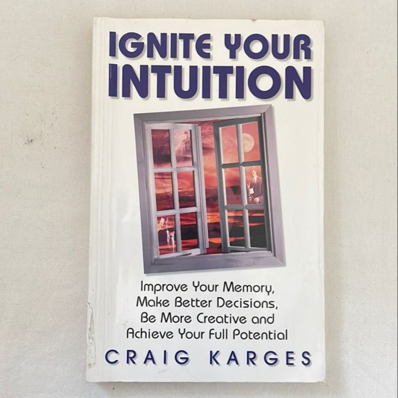 Ignite Your Intuition