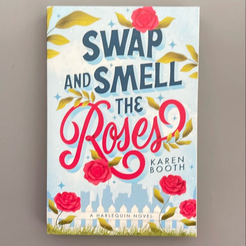 Swap and Smell the Roses