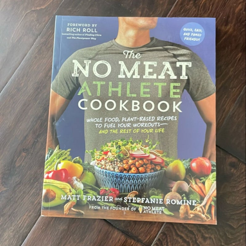 The No Meat Athlete Cookbook