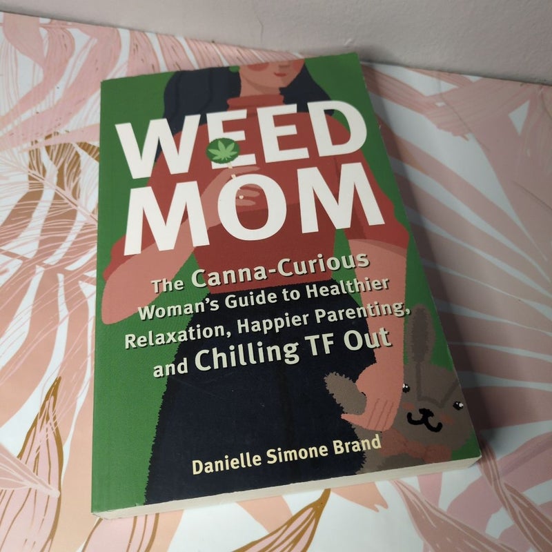 Weed Mom