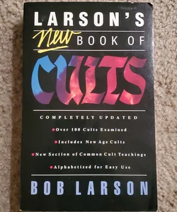 Larson's New Book of CULTS