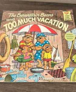 The Berenstain Bears and Too Much Vacation