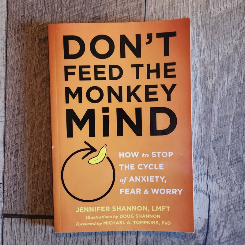 Don't Feed the Monkey Mind