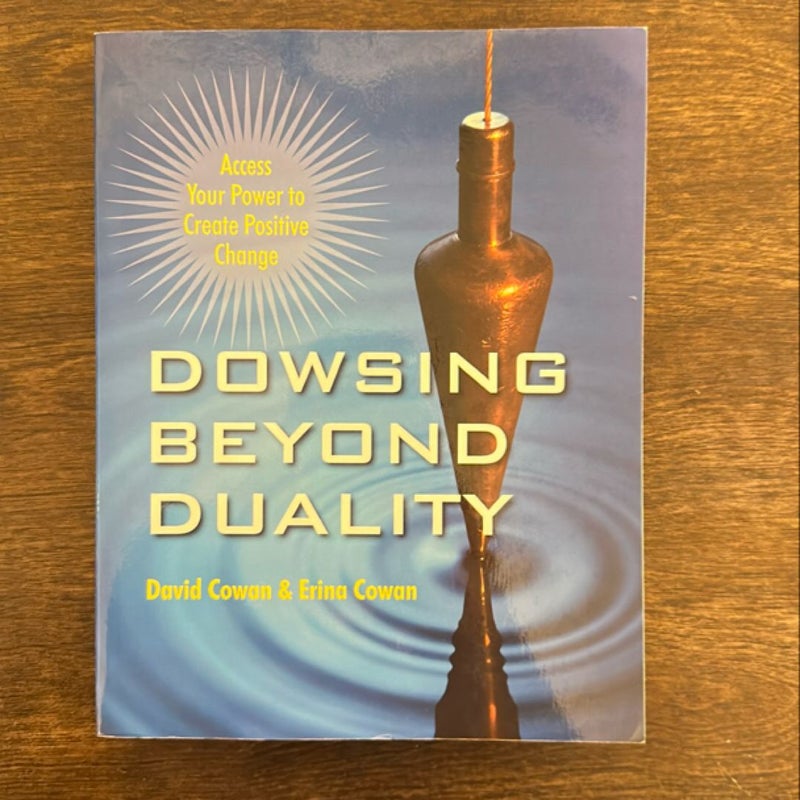 Dowsing Beyond Duality