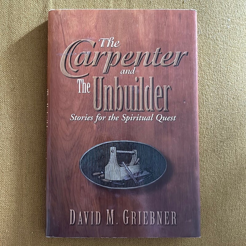 The Carpenter and the Unbuilder