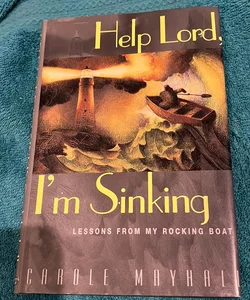 Help Lord, I'm Sinking