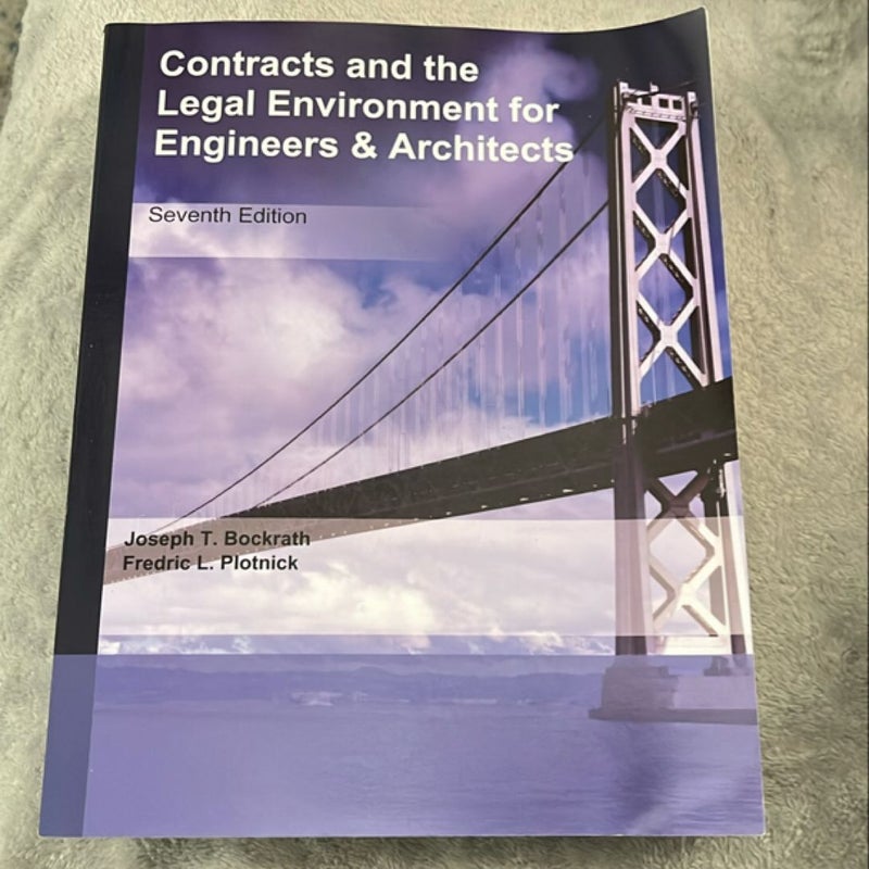 Contracts and the Legal Environment for Engineers & Architects