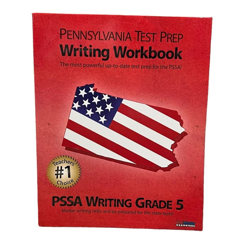 PENNSYLVANIA TEST PREP Writing Workbook PSSA Writing Grade 5