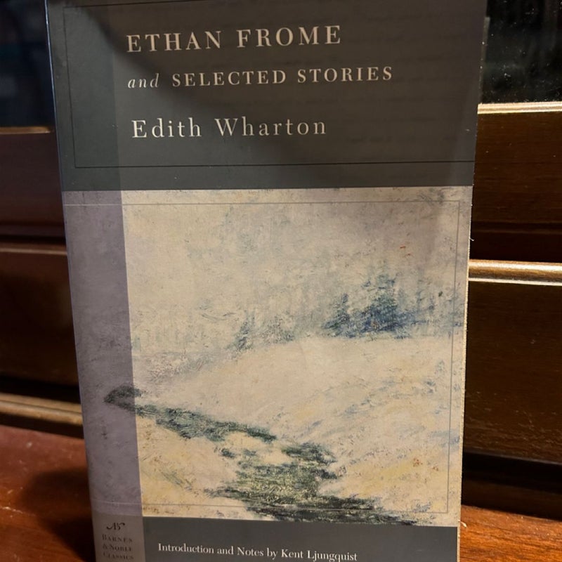 Ethan Frome and Selected Stories