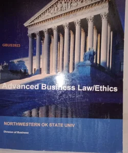 Advanced business law/ethics