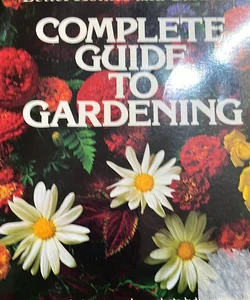 Complete guide to gardening 