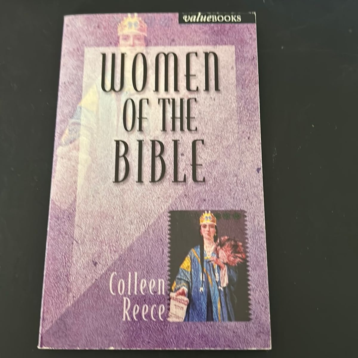 Women of the Bible by Colleen L. Reece